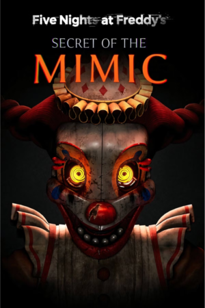 FIVE NIGHTS AT FREDDY'S: SECRET OF MIMIC