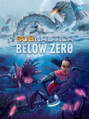 SUBNAUTICA: BELOW ZERO