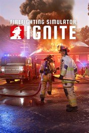 apps.32408.13522381828302030.1128486c-080c-4bc1-b54e-2911b33e86c9 FIREFIGHTING SIMULATOR: IGNITE