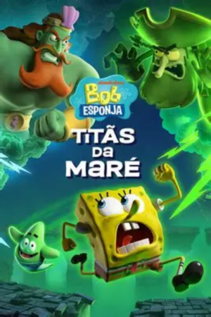 BOB ESPONJA: TITÃS DA MARÉ