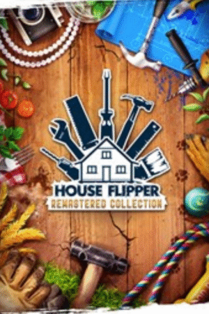 HOUSE FLIPPER REMASTERED COLLECTION