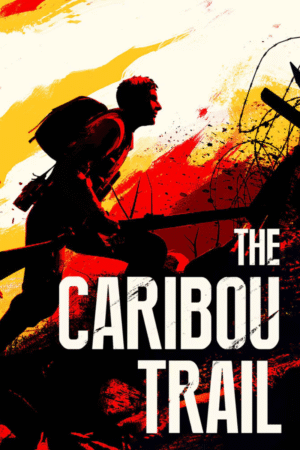 THE CARIBOU TRAIL