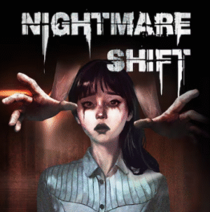 NIGHTMARE SHIFT